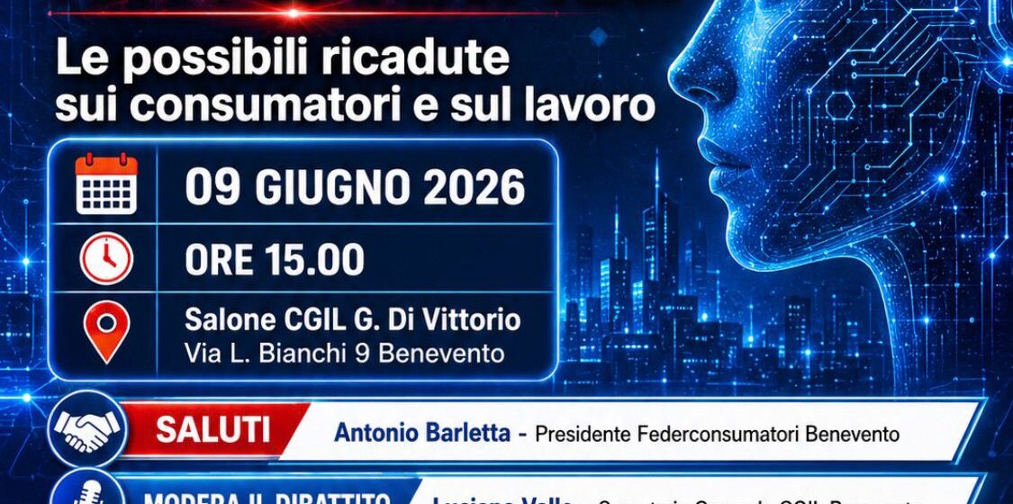 Intelligenza Artificiale e futuro: a Benevento il convegno di Federconsumatori e CGIL sulle ricadute per lavoro e consumatori Intelligenza Artificiale e futuro: a Benevento il convegno di Federconsumatori e CGIL sulle ricadute per lavoro e consumatori